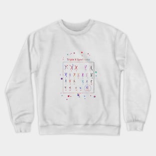 Triple X Syndrome Crewneck Sweatshirt